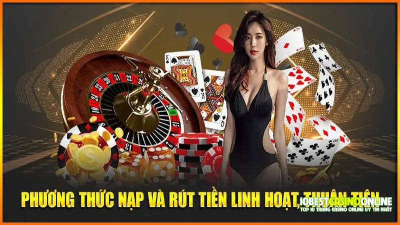 phuong-thuc-nap-va-rut-tien-linh-hoat-thuan-tien